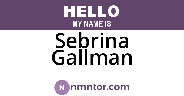 Sebrina Gallman