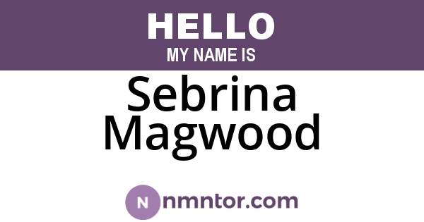 Sebrina Magwood