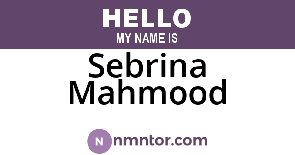 Sebrina Mahmood