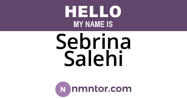 Sebrina Salehi