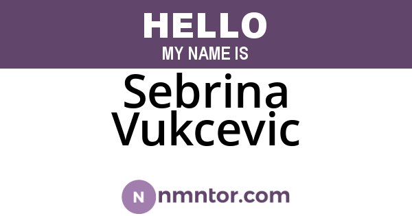Sebrina Vukcevic