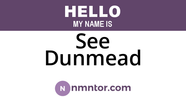See Dunmead
