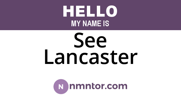 See Lancaster