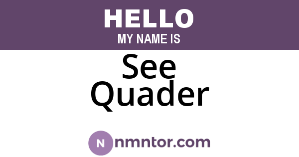 See Quader