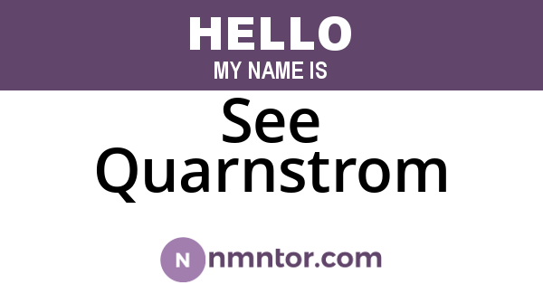 See Quarnstrom