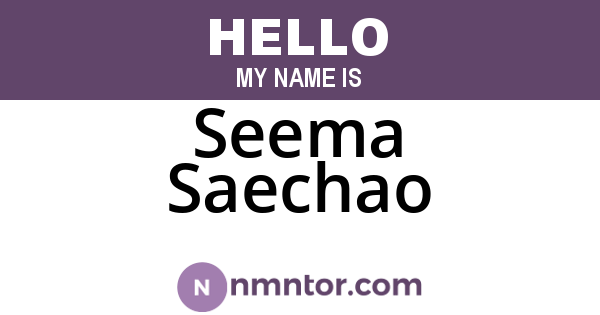 Seema Saechao