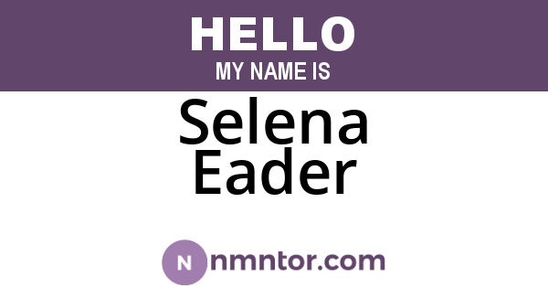 Selena Eader
