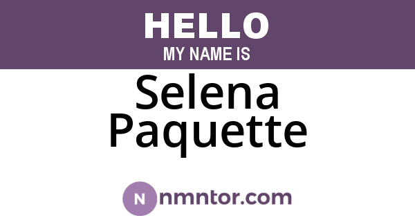 Selena Paquette