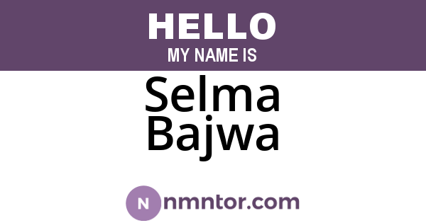 Selma Bajwa