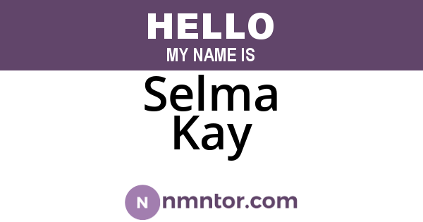 Selma Kay