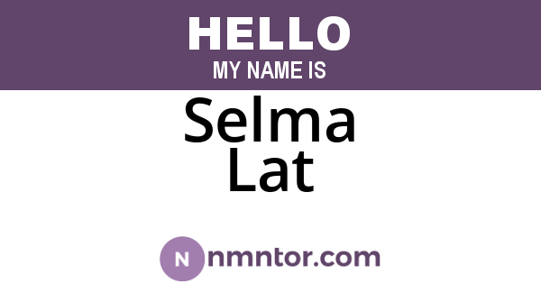Selma Lat