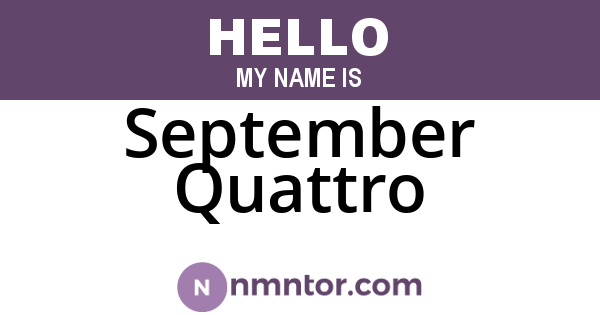 September Quattro