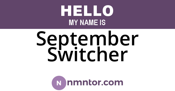 September Switcher