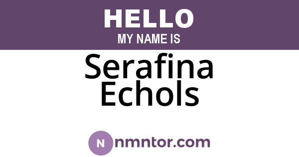 Serafina Echols