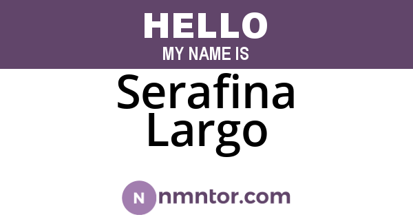 Serafina Largo