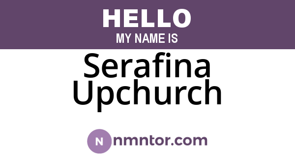 Serafina Upchurch
