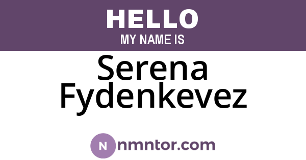 Serena Fydenkevez