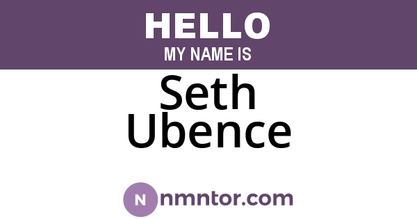 Seth Ubence