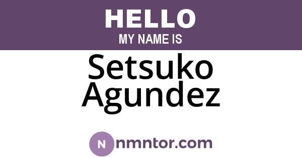 Setsuko Agundez