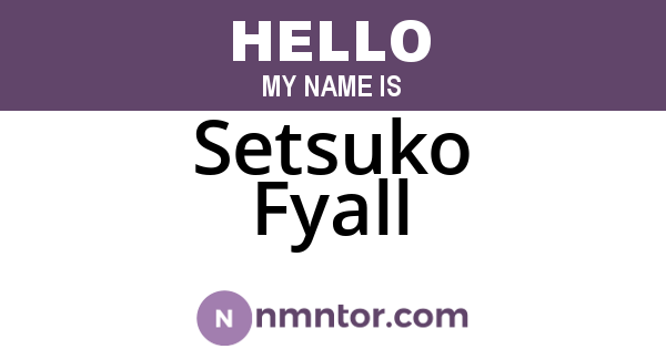 Setsuko Fyall