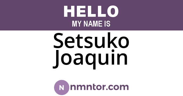 Setsuko Joaquin