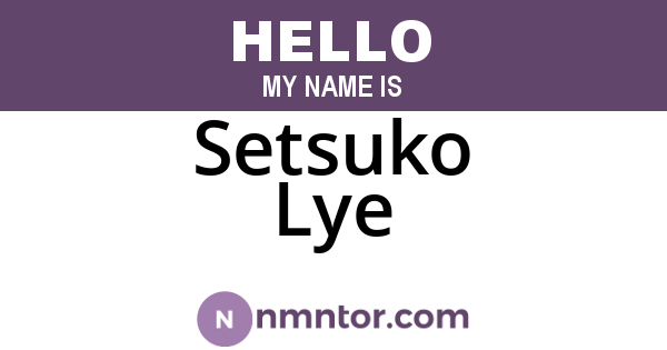 Setsuko Lye