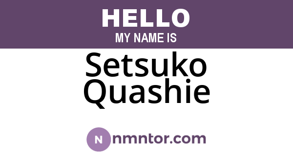 Setsuko Quashie