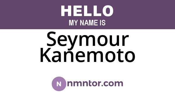Seymour Kanemoto