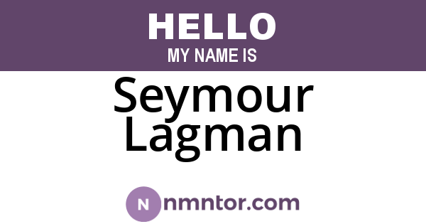 Seymour Lagman
