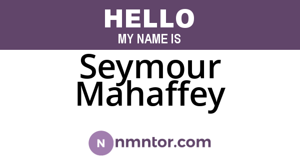 Seymour Mahaffey