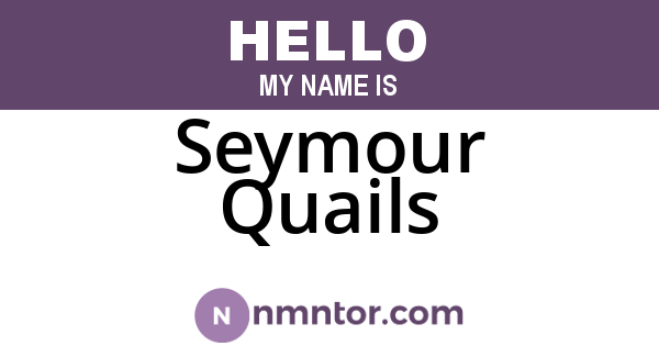 Seymour Quails