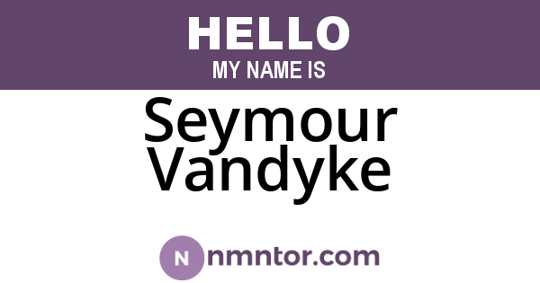 Seymour Vandyke