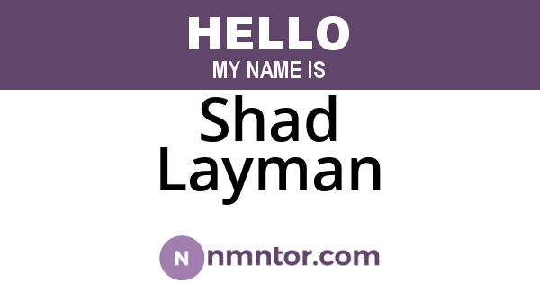 Shad Layman