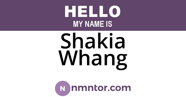 Shakia Whang