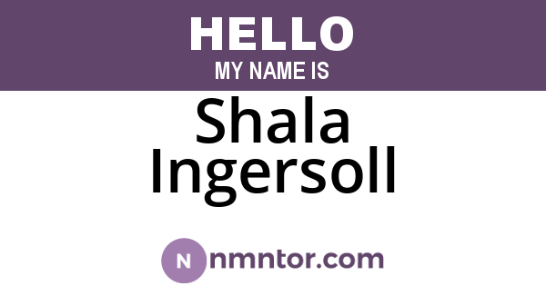Shala Ingersoll