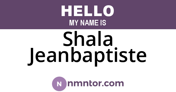 Shala Jeanbaptiste