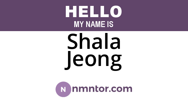 Shala Jeong