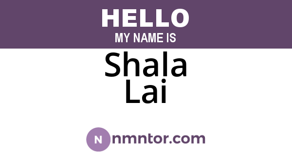 Shala Lai