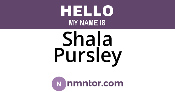 Shala Pursley