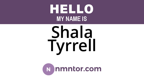 Shala Tyrrell