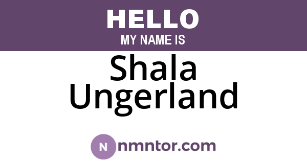 Shala Ungerland