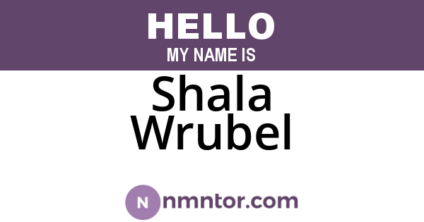Shala Wrubel