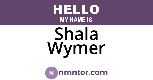 Shala Wymer