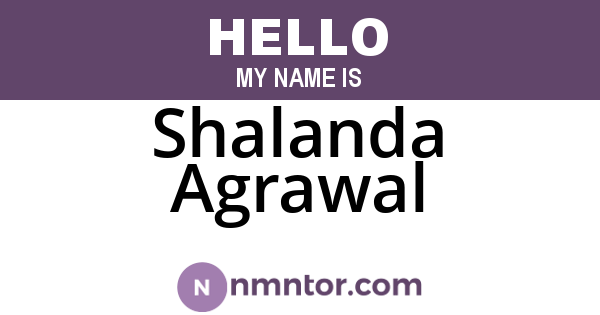 Shalanda Agrawal