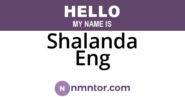 Shalanda Eng