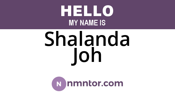 Shalanda Joh