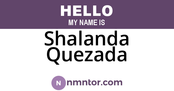 Shalanda Quezada