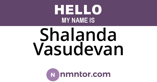 Shalanda Vasudevan