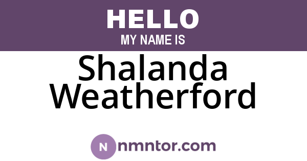 Shalanda Weatherford