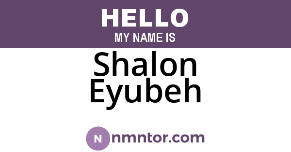 Shalon Eyubeh